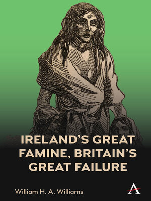 cover image of Ireland's Great Famine, Britain's Great Failure